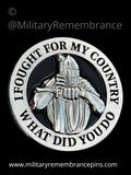I Fought For My Country Round Lapel Pin